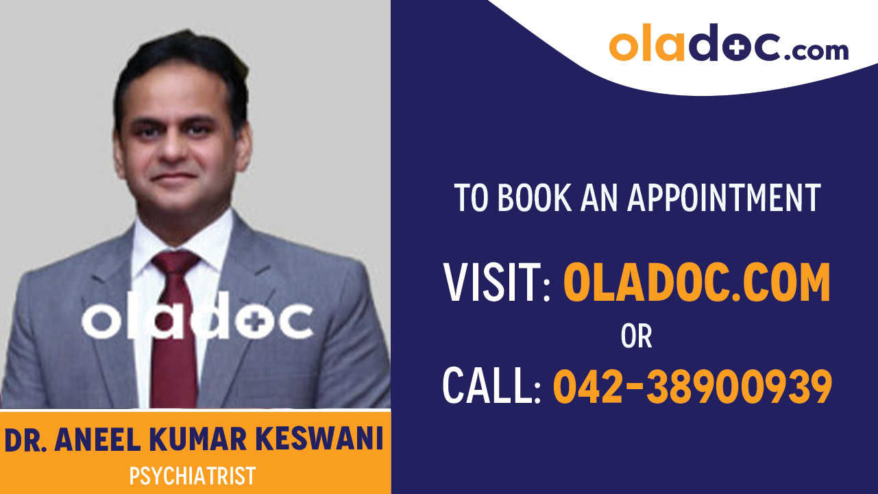 Book appointment with  Dr. Aneel Kumar Keswani-best Psychiatrist in Karachi 